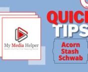We Have a Quick Tip For You! I have a couple investment tips for you this time out in order to save money for that rainy day. Enjoy!nnMake SURE To Get Your FREE 60-PAGE My Media Helper WordPress and GetResponse eBOOK:nn � � - https://www.mymediahelper.com/wordpress-getresponse-ebooknnWe will be spotlighting Acorn, Stash, and Charles Schwab this time out. Three great services that allow you to save extra money and plan for your future. I put my money where my mouth is as I&#39;ve used both these