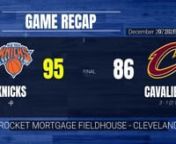 A look at the playoffs game recap for Knicks @ Cavaliers on December 29, 2020 - 07:00 PM EST 07:00 PM EST. You can count on us for everything you need to know about the 2020 NBA Playoffs. Your source for scores, previews, recaps, box scores, and more from every game in the NBA. The schedule is set, and we&#39;re ready for some basketball.