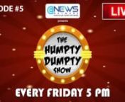 The Humpty Dumpty Show &#124; Education News Network &#124; Episode 5