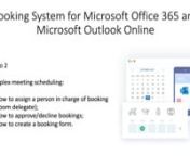 Booking System for Microsoft Office 365 and Microsoft Outlook OnlinennVideo 2n​nComplex meeting scheduling:​n- How to assign a person in charge of booking (room delegate);​n- How to approve/decline bookings;​n- How to create a booking form.​nnhttps://aka.ms/AA9krzlnhttps://get.booking365.work/