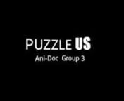 Title: PUZZLE USnnVimeo Link: https://vimeo.com/667969675nnInfo nLog LinenIf each of us is one of the pieces of a puzzle, the process of forming a group is the process of putting us together.nnSynopsisnThe film tells the story of forming a group and how balancing the ratio of the individual to the whole is the focus of the film, so the way in which each group member shows their individual characteristics within the collective space is visible and the results presented. It is a combination of doc