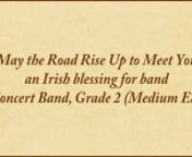 May the Road Rise Up to Meet You — concert band from bb music note