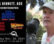This Tuesday we are joined by Cinematographer Bill Bennett, ACE!In this chat we talk with Bill about his long career in Commercials and Feature Films; his innovation in the field of Cinematography technology and shooting aerial and miniature footage over the span of his storied career.Join us for this fascinating talk!nnNovember 30, 2021 &#124; 2:00 PM EST/ 11:00 AM PSTnnnBill Bennett, ASC, has been a cinematographer for over 40 years, spending much of that time shooting television commercials th