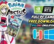 Check this out and get Pokemon Legends: Arceus for FREE if you watch this video tutorial today. I will guide you through everything you need in order to get this game up and running. Get the full XCI or NSP file format of this game by following the easy and simple steps shown in this videotutorial.nnOfficial Site https://approms.com/pokelegendsarceusryuzunnThe following are the minimum system requirements for PC:nOS: 64-bit Windows 7, 64-bit Windows 8 (8.1) or 64-bit Windows 10nProcessor: Inte