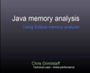 Eclipse memory analyzer http://www.eclipse.org/mat/nDTFJ adapter for IBM VMs http://www.ibm.com/developerworks/java/jdk/tools/mat.htmlnWiki http://wiki.eclipse.org/index.php/MemoryAnalyzernnChapters (these work best in Chrome using the HTML5 player)nThe chapters prefixed with MAT show examples of using Eclipse memory analyzer.nnDefinitions 2:54nRetained heap examples 4:50nUnderstand memory usage 7:17nDominator tree 8:00nParent retaining child 8:53nMAT / Dominator tree 9:10nClass Histogram 17:30n