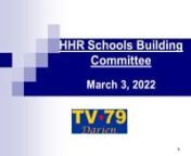 HHR Schools Building Comm3-3-22nnAGENDA:http://www.darienct.gov/filestorage/28565/29473/82394/82396/82400/HHRBC_Agenda_03-03-22.pdf