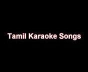 Tamil Karaoke SongsnCustomized Karaoke SongsnnWe make all kinds of Audio &amp; Video Customize Karaoke in pro quality So you can make any of your favorite song as karaoke and you perform like a pro... Mail us you requirements Karaoke song to tamilkaraokesong@gmail.com or visit us at http://vmstudiochennai.com/nnPhone: 044-45511196 / 09940556519nWeb: http://vmstudiochennai.com/nBlog: http://tamilkaraokesong.blogspot.comnEmail: tamilkaraokesongs@gmail.comnnFor Samples here is the links..nnhttp://w
