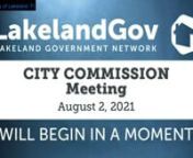 Agenda: https://www.lakelandgov.net/Portals/CityClerk/City%20Commission/Agendas/2021/08-02-21/08-02-21%20Agenda.pdfnn00:01:20-PRESENTATION - ArtsAmending the City of Lakeland’s Affordable Housing Incentive Plannn01:03:20-III. PUBLIC HEARINGS - ORDINANCES - B.1.Final Hearing re: Five Year Consolidated PlanAmending the City Charter re: Filling Vacancies on the City Commission and Providing for Canvassing Board Alternatesnn01:13:00-VI. CITY ATTORNEY - RESOLUTIONS - B.1. Proposed