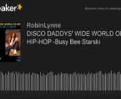 HIP-HOP LEGEND (&#39;THECHIEFROCKER&#39;) &#39;BUSYBEE STARSKI&#39; DR0PS &#39;BOMBS&#39;nA 1HOUR RARE &#39;HISTORIC INTERVIEW...n
