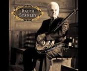 Dr. Ralph Stanley is an American icon and cultural treasure. He was among the first generation of bluegrass music and architect of a branch of bluegrass that drew on ancient mountain folk traditions. His new gospel album A Mother&#39;s Prayer captures this artist at the peak of his wisdom and artistic power.