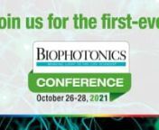 Watch a preview of the BioPhotonics Conference. This free event will take place online at https://www.Photonics.com/BPC2021, October 26-28, 2021. nnThe publishers of BioPhotonics magazine invite you to attend a free virtual conference spanning three days. Hear from the world’s top experts in microscopy, spectroscopy, OCT, flow cytometry, and medical lasers as they present on topics such as the detection of cancer and viruses, the analysis of blood and tissue, and diagnostics that enable the im
