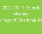 Agenda Village Council MeetingnMonday October 11h, 2021, 7:00 p.m.n250 S. Maple St. SE, Caledonia, MInn1.tCall to order.n2.tPledge of Allegiance.n3.tRoll call.n4.tBrief public comment on agenda items (2 minutes).n5.tCommunications – Planning Commission Public Hearingn6.tInquiry of Conflict of Interestn7.tApproval of consent and regular agenda. *n8.tConsent agenda. (*One Motion Accepts All)na.t*Approval of Minutes of Regular Meeting of September 13th, 2021 and of Oct. 4th workshop.nb.t*Treasure