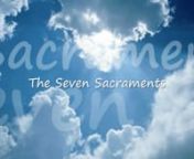 Father O&#39;Dowd talks about the Sacraments there are seven sacraments in the Church: Baptism, Confirmation or Chrismation, Eucharist, Penance, Anointing of the Sick, Holy Orders, and Matrimony.