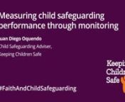 This talk is part of the Global Faith and Child Safeguarding Summit 2021 – a global conference on challenges, best practices and opportunities to improve child safeguarding in faith-based organisations. 8 - 11 November 2021.nnThis talk focuses on the importance of monitoring in child safeguarding performance. Highlighting International Child Safeguarding Standard 4: Accountability. It explores how to measure the success of policy implementation and emphasises the need for proper tracking. It a