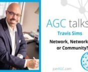 Watch as Travis Sims shares NETWORK, NETWORKING, or COMMUNITY? a motivational talk with AGC Minneapolis November 2021nnTwo Time Amazon #1 Best Selling Author &amp; Networking Coach Travis Sims shares his thoughts on Networking, Network, or Community.nnNetworkingnNetworking is the path to meeting new people for business, making more connections, building deeper relationships. If you want to fill your sales pipeline with new opportunities networking is the answer!nnNetworknBuilding a strong networ
