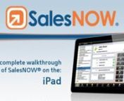Allen takes us on a complete walkthrough of SalesNOW® on the iPad