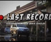 LAST RECORD (2010) from nekat film