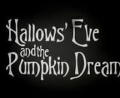 Rate &amp; review our film on IMDb — http://www.imdb.com/title/tt1948034/nnFollow our film on Facebook — http://facebook.com/pumpkindreamnnThis is a timeless and eerie tale, created with the hope of awakening within its viewers the childlike fascination and terror surrounding the creepiest day of the year—Halloween.nnMy eldest daughter and I wanted to make a little Halloween film to share with friends and family.The entire thing was envisioned, recorded, cut, and composited in about tw