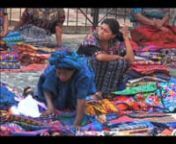 Antigua and the market of Chichicastenango.Interview witha woman working in Guatemala and views of the city life.