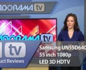 Adorama Photography TV presents the Samsung 55