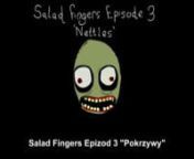 Salad Fingers PL Epizod 3. from salad fingers