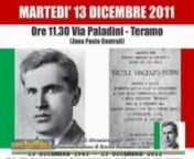 Il 13-12-2011 si è svolta la commemorazione del partigiano Ercole Vincenzo Orsini, Medaglia d&#39;Oro della Resistenza.nnNel 68° Anniversario dell&#39;uccisione, avvenuta a Montorio al Vomano il 13 Dicembre 1943, La Sezione di Teramo