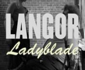 Official video for LANGOR&#39;s single, LADYBLADE.nhttp://www.prairiequeenrecords.com/langor.htmlnnTina Imel as LadybladenBrian Langan as VictimnPatrice Wilding and Andrea Talarico as the DancersnSetty Hopkins and Mike Williams as the MicennDirected and Edited by Timothy McDermottnCinematography and VFX by Mark Dennebaum, Jr.nMake-Up by Susie PrisknnProduced by TWENTYFIVEEIGHTnhttp://www.25-8productionsinc.com