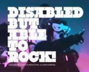 Disabled But Able To Rock! The Danger Woman Story from the phobia of