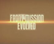 Front Mission Evolved Trailer from front mission evolved