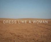Music video for Dress Like a Woman&#39;s