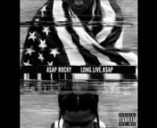 A$AP ROCKY - 1 Train feat. Kendrick Lamar, Joey Bada$$, Yelawolf, Danny Brown, Action Bronson from lamar