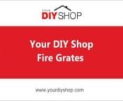 Fire Grates Video- A selection of fire grates currently available from Your DIY Shop. nnYour DIY Shop offers a variety of fireplace accessories including fire grates, fire frets, ashpans and all night burners. Everything you’ll need for a traditional open fire during the cold winter months. nnYour DIY Shop are also a leading online UK retailer of building supplies, Ironmongery, gardening equipment, tools, household goods and hardware.