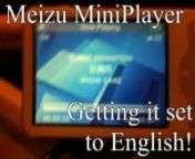 A Meizu Miniplayer portable mp3/video player fell into my lap, but its menus were defaulting to Foreign (probably Chinese).nnWith a bit of experimenting I managed to find the Language option, so I cobbled this video together to demonstrate the menu movements needed to change it to English when you can&#39;t read the words on the screen!nnNote: Since I made this, I figured out that you only really need to tap the middle of the control pad to select, not swipe across it (it&#39;s not a clicky-button, just