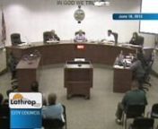 CITY OF LATHROPnCITY COUNCIL REGULAR MEETINGnMONDAY, JUNE 18, 2012n7:00 P.M.nCOUNCIL CHAMBERS, CITY HALLn390 Towne Centre DrivenLathrop, CA 95330nnAGENDAnnPLEASE NOTE: There will be a Closed Session commencing at 6:00 p.m.The Regular Meeting will reconvene at 7:00 p.m., or immediately following the Closed Session, whichever is later.nnn1.tPRELIMINARYnn1.1tCALL TO ORDERnn1.2tCLOSED SESSIONnn1.2.1tCONFERENCE WITH LEGAL COUNSEL: Anticipated Litigation – Significant Exposure to Litigation Pursua
