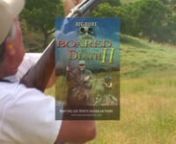 Big Bore Productions announces their latest release, BOARED TO DEATH II,documenting 28 action packed hunts for huge wild boar.Join Mark Bucha-nan and friends as they scour the Ozarks of Missouri and the grassy plains of central California in search of North American Ivory.Greatest collection of calibers ever on one video.Watch the explosive power of the.585 GMA, .577 NE, .505 Gibb, .470 NE, .460 Wby, 450-400 NE .416 Rigby, 404 Jeffries, .338 Win mag, and .270 Win