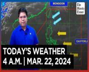 Today&#39;s Weather, 4 A.M. &#124; Mar. 22, 2024&#60;br/&#62;&#60;br/&#62;Video Courtesy of DOST-PAGASA&#60;br/&#62;&#60;br/&#62;Subscribe to The Manila Times Channel - https://tmt.ph/YTSubscribe &#60;br/&#62;&#60;br/&#62;Visit our website at https://www.manilatimes.net &#60;br/&#62;&#60;br/&#62;Follow us: &#60;br/&#62;Facebook - https://tmt.ph/facebook &#60;br/&#62;Instagram - https://tmt.ph/instagram &#60;br/&#62;Twitter - https://tmt.ph/twitter &#60;br/&#62;DailyMotion - https://tmt.ph/dailymotion &#60;br/&#62;&#60;br/&#62;Subscribe to our Digital Edition - https://tmt.ph/digital &#60;br/&#62;&#60;br/&#62;Check out our Podcasts: &#60;br/&#62;Spotify - https://tmt.ph/spotify &#60;br/&#62;Apple Podcasts - https://tmt.ph/applepodcasts &#60;br/&#62;Amazon Music - https://tmt.ph/amazonmusic &#60;br/&#62;Deezer: https://tmt.ph/deezer &#60;br/&#62;Tune In: https://tmt.ph/tunein&#60;br/&#62;&#60;br/&#62;#TheManilaTimes&#60;br/&#62;#WeatherUpdateToday &#60;br/&#62;#WeatherForecast