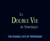 The Double Life of Veronique (French: La double vie de Véronique, Polish: Podwójne życie Weroniki) is a 1991 drama film directed by Krzysztof Kieślowski and starring Irène Jacob.