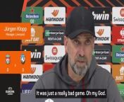 “It was just a really bad game, oh my God” -Klopp from is jesus god or the son of god