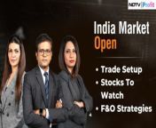- Global news flow &amp; cues&#60;br/&#62;- Stocks to watch, trade setup&#60;br/&#62;- F&amp;O strategies&#60;br/&#62;&#60;br/&#62;&#60;br/&#62;Niraj Shah, Tamannna Inamdar and Samina Nalwala bring all this and more as we head toward the &#39;India Market Open&#39;. #NDTVProfitLive
