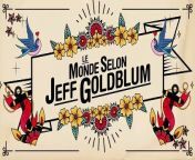 The World According to Jeff Goldblum Saison 1 -(FR) from megastar fr