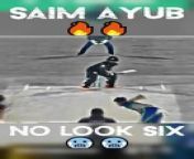 SAIM AYUB NO LOOK SHOT