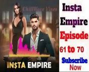 INSTA EMPIRE EPISODE 61 TO 70 -- insta empire pocket fm story -- short drama