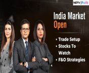 - Global news flow &amp; cues&#60;br/&#62;- Stocks to watch, trade setup&#60;br/&#62;- F&amp;O strategies&#60;br/&#62;&#60;br/&#62;&#60;br/&#62;Niraj Shah and Samina Nalwala bring all this and more as we head toward the &#39;India Market Open&#39;. #NDTVProfitLive&#60;br/&#62;&#60;br/&#62;&#60;br/&#62;Guest List:&#60;br/&#62;Aditya Arora, Founder and Multi Asset Research Analyst, Adlytick.in &#60;br/&#62;Aditya Agarwala, Head of Research And Investments, Invest4edu &#60;br/&#62;Mayuresh Joshi, HOR , Marketsmith India &#60;br/&#62;Nilesh Shah , MD - Kotak Mahindra AMC &#60;br/&#62;Punit Sanjay Lalbhai, Vice Chairman and Non- Executive&#60;br/&#62;Director, Anup Engineering&#60;br/&#62;Keshav Bhajanka, Executive Director, Century Plyboards India &#60;br/&#62;______________________________________________________&#60;br/&#62;&#60;br/&#62;&#60;br/&#62;For more videos subscribe to our channel: https://www.youtube.com/@NDTVProfitIndia&#60;br/&#62;Visit NDTV Profit for more news: https://www.ndtvprofit.com/&#60;br/&#62;Don&#39;t enter the stock market unaware. Read all Research Reports here: https://www.ndtvprofit.com/research-reports&#60;br/&#62;Follow NDTV Profit here&#60;br/&#62;Twitter: https://twitter.com/NDTVProfitIndia , https://twitter.com/NDTVProfit&#60;br/&#62;LinkedIn: https://www.linkedin.com/company/ndtvprofit&#60;br/&#62;Instagram: https://www.instagram.com/ndtvprofit/&#60;br/&#62;#ndtvprofit #stockmarket #news #ndtv #business #finance #mutualfunds #sharemarket&#60;br/&#62;Share Market News &#124; NDTV Profit LIVE &#124; NDTV Profit LIVE News &#124; Business News LIVE &#124; Finance News &#124; Mutual Funds &#124; Stocks To Buy &#124; Stock Market LIVE News &#124; Stock Market Latest Updates &#124; Sensex Nifty LIVE &#124; Nifty Sensex LIVE