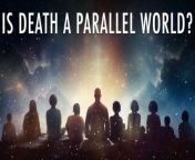 Do You Enter A Parallel Universe When You Die? | Unveiled (+Mystery Ep.) from universe canada