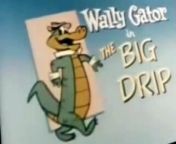 Wally Gator Wally Gator E050 – The Big Drip from ptj gat