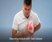 Debunking Medical Myths - Heart Disease from desi fat aunty black