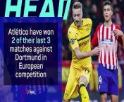 Atlético and Dortmund face off on Wednesday night in the Champions League, with Diego Simeone&#39;s side winning two of their last three against BVB.