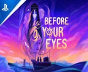 Before Your Eyes - Launch TrailerPS VR2 Games(0) from motu ps