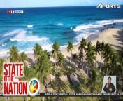 May malaparaisong beach sa Casiguran, Aurora na kung tawagin ay Little Boracay of the North!&#60;br/&#62;G! Tayo sa white beach doon na may tidal pool sa report ni Oscar Oida.&#60;br/&#62;&#60;br/&#62;&#60;br/&#62;State of the Nation is a nightly newscast anchored by Atom Araullo and Maki Pulido. It airs Mondays to Fridays at 10:30 PM (PHL Time) on GTV. For more videos from State of the Nation, visit http://www.gmanews.tv/stateofthenation.&#60;br/&#62;&#60;br/&#62;#GMAIntegratedNews #KapusoStream #BreakingNews&#60;br/&#62;&#60;br/&#62;Breaking news and stories from the Philippines and abroad:&#60;br/&#62;GMA Integrated News Portal: http://www.gmanews.tv&#60;br/&#62;Facebook: http://www.facebook.com/gmanews&#60;br/&#62;TikTok: https://www.tiktok.com/@gmanews&#60;br/&#62;Twitter: http://www.twitter.com/gmanews&#60;br/&#62;Instagram: http://www.instagram.com/gmanews&#60;br/&#62;&#60;br/&#62;GMA Network Kapuso programs on GMA Pinoy TV: https://gmapinoytv.com/subscribe