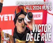 Victor de Le Rue's Road to the 2024 Freeride World Title I All FWT24 Runs from victor hugo poeme sur sa fille